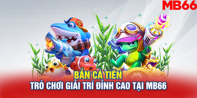 ban-ca-tien