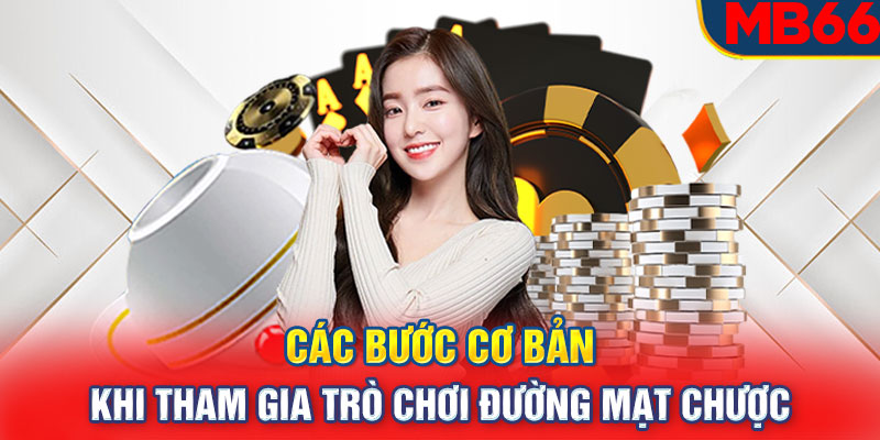 Các bước cơ bản khi tham gia trò chơi đường mạt chược