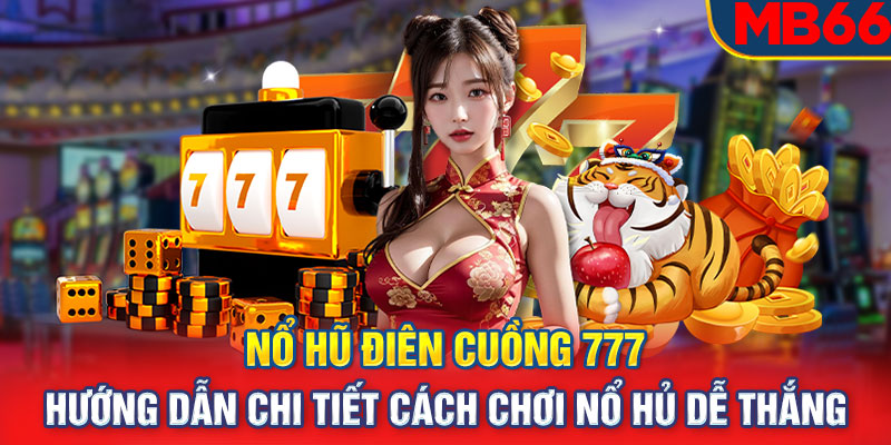 Nổ Hũ Điên Cuồng 777